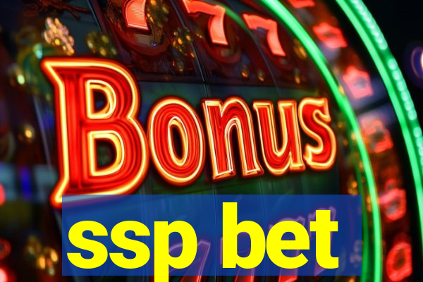 ssp bet